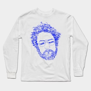 I got no spit Long Sleeve T-Shirt